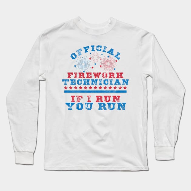 Official Firework Technician 4th of July Independence Day Long Sleeve T-Shirt by OrangeMonkeyArt